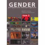Gender: kobiecość, męskość, seksualność