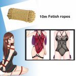 10M Soft Silk Bondage Rope Bdsm Restraint Slave Roleplay Sex Toys Kit Couples Adult Game Product Erotic Fetish Harness Toys
